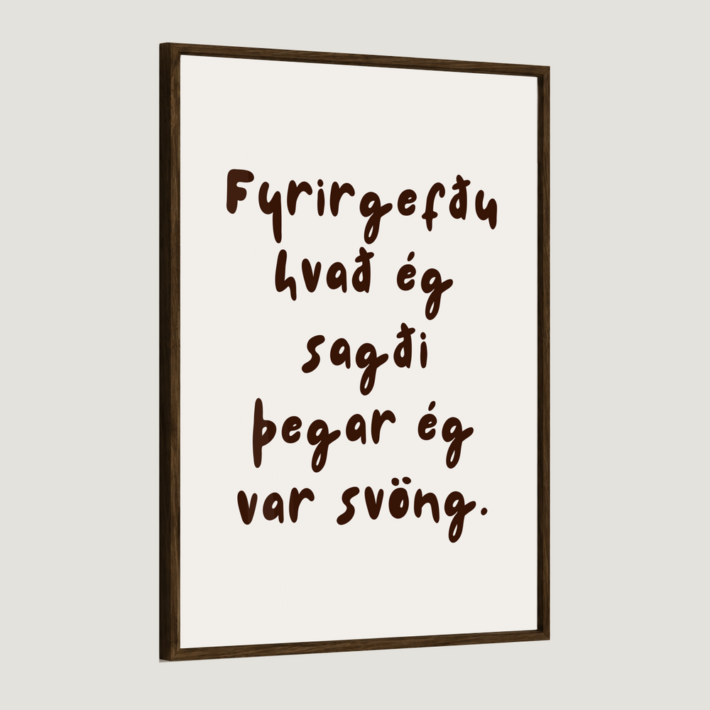 Fyrirgefðu hvað ég sagði þegar ég var svöng.