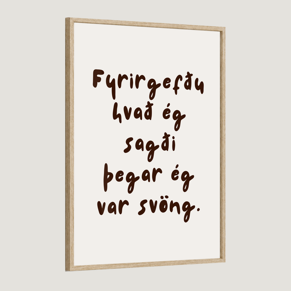Fyrirgefðu hvað ég sagði þegar ég var svöng.