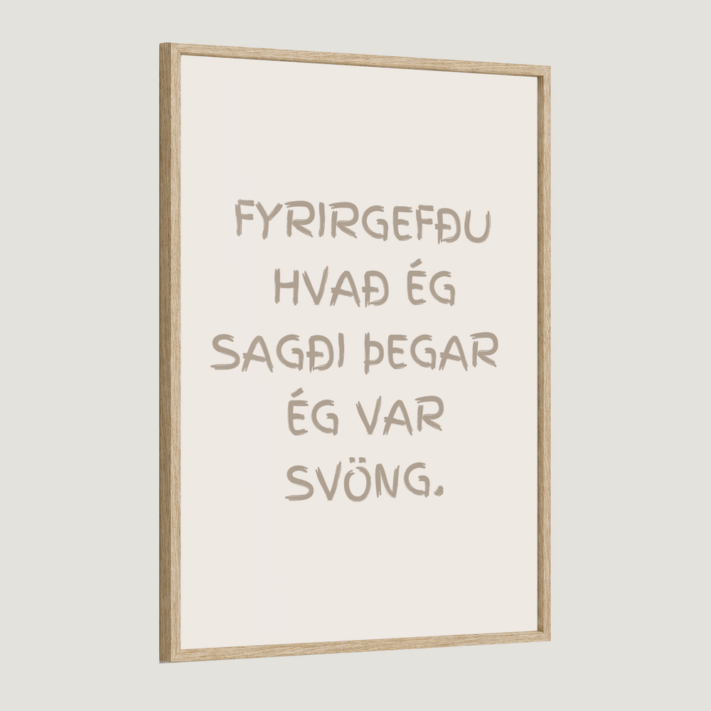 Fyrirgefðu hvað ég sagði þegar ég var svöng.