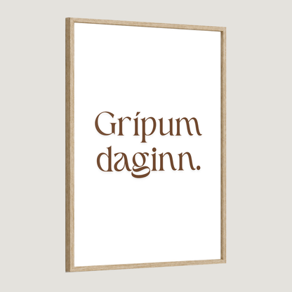 Grípum daginn.