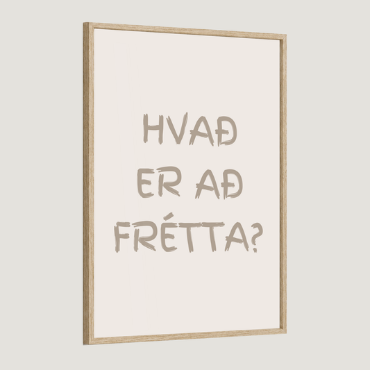 Hvað er að frétta?