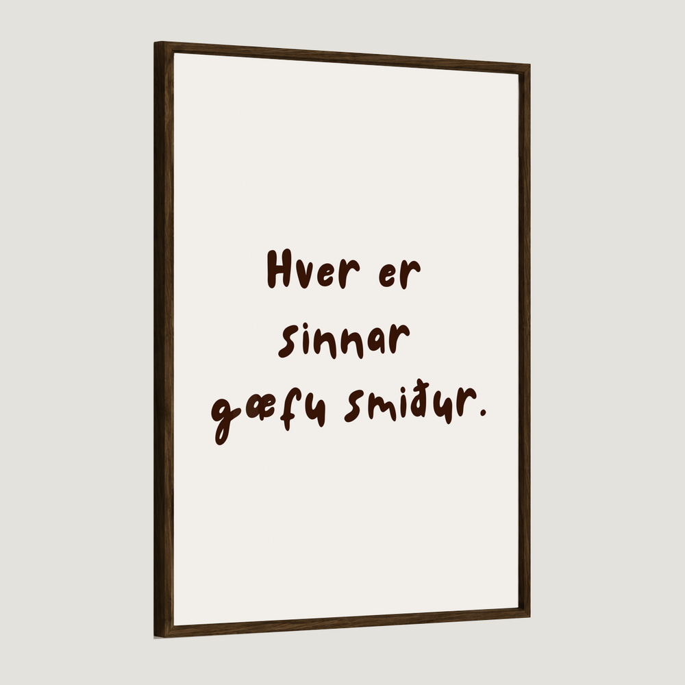 Hver er sinnar gæfu smiður