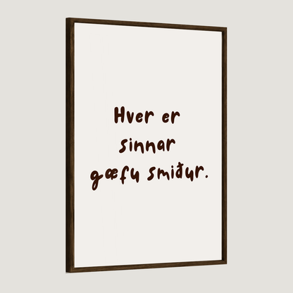 Hver er sinnar gæfu smiður
