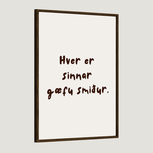 Hver er sinnar gæfu smiður