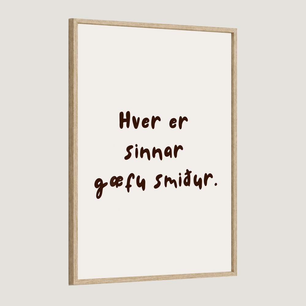 Hver er sinnar gæfu smiður