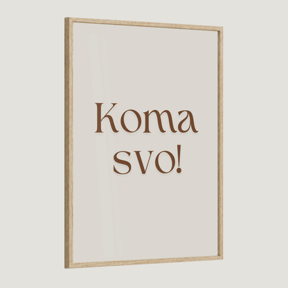 Koma svo!