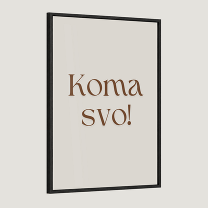 Koma svo!