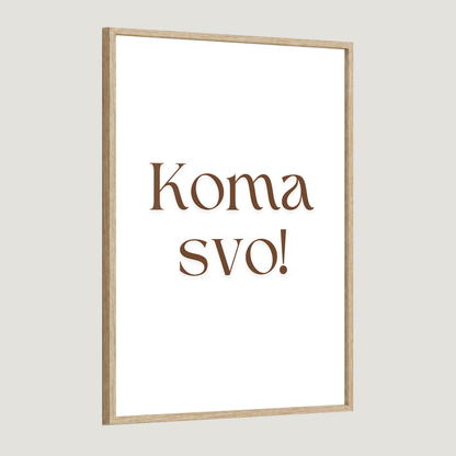 Koma svo!