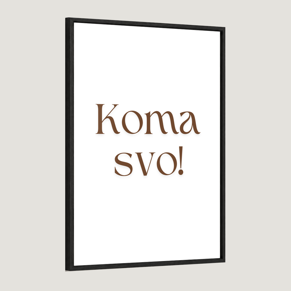 Koma svo!