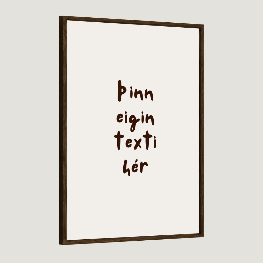 Þinn eigin texti - Sérhannað plakat - Kósí