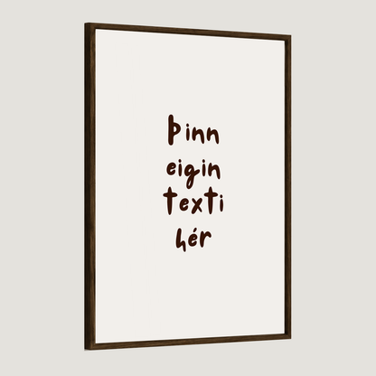 Þinn eigin texti - Sérhannað plakat - Kósí