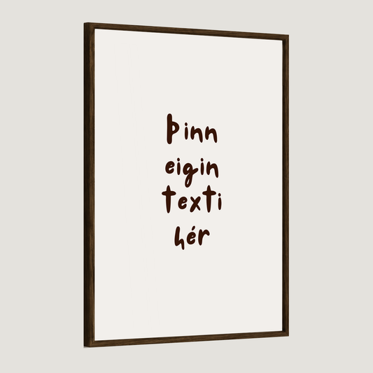 Þinn eigin texti - Sérhannað plakat - Kósí