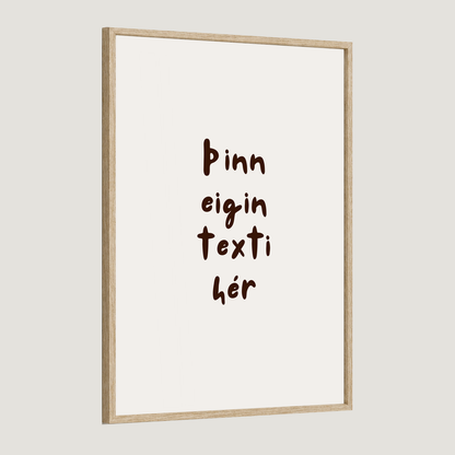 Þinn eigin texti - Sérhannað plakat - Kósí