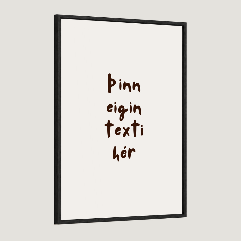Þinn eigin texti - Sérhannað plakat - Kósí