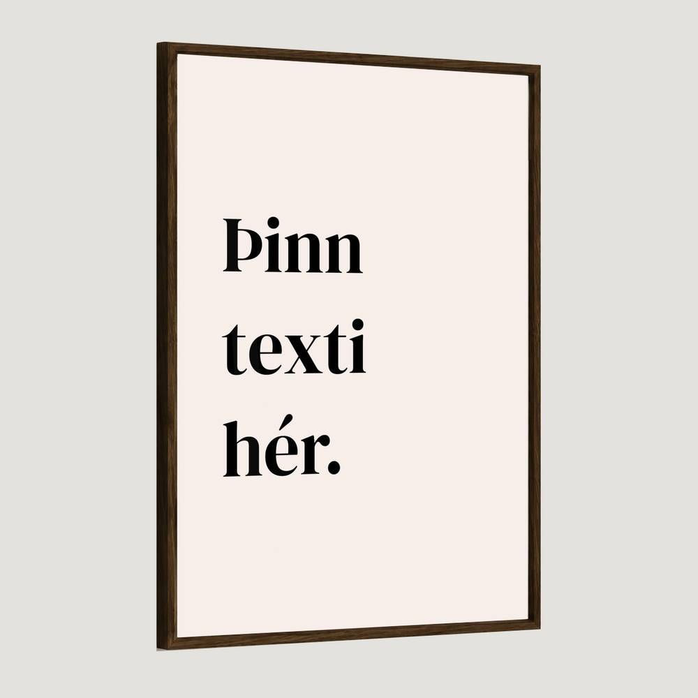 Þinn eigin texti - Sérhannað plakat - ritstafir