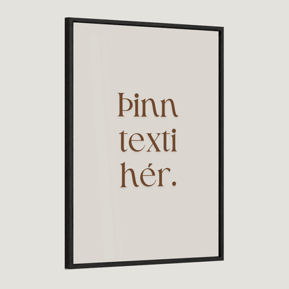 Þinn eigin texti - Sérhannað plakat - Brúnt