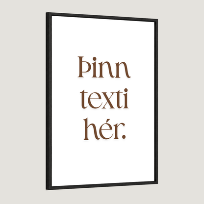 Þinn eigin texti - Sérhannað plakat - Brúnt