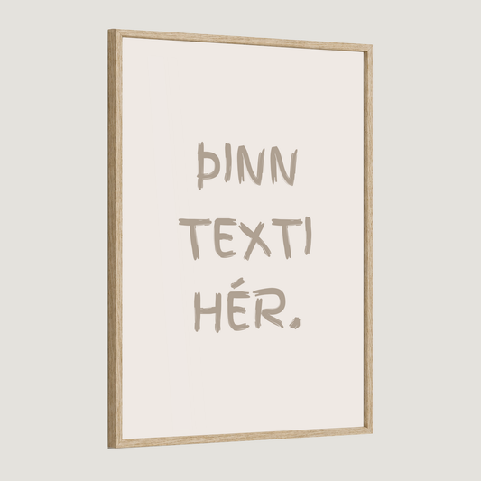 Þinn eigin texti - sérhannað plakat