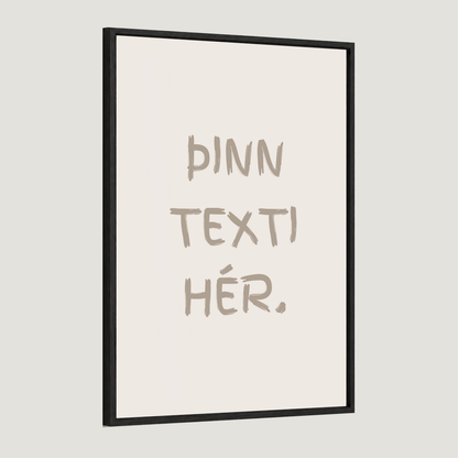Þinn eigin texti - sérhannað plakat