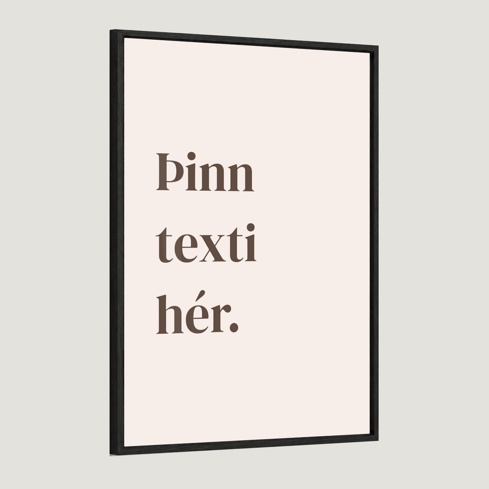 Þinn eigin texti - Sérhannað plakat - ritstafir