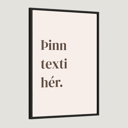 Þinn eigin texti - Sérhannað plakat - ritstafir