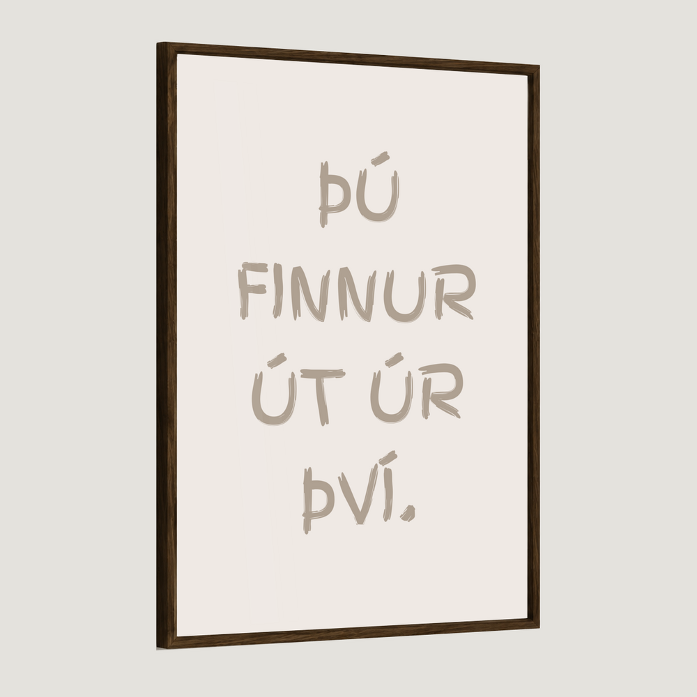 Þú finnur út úr því.