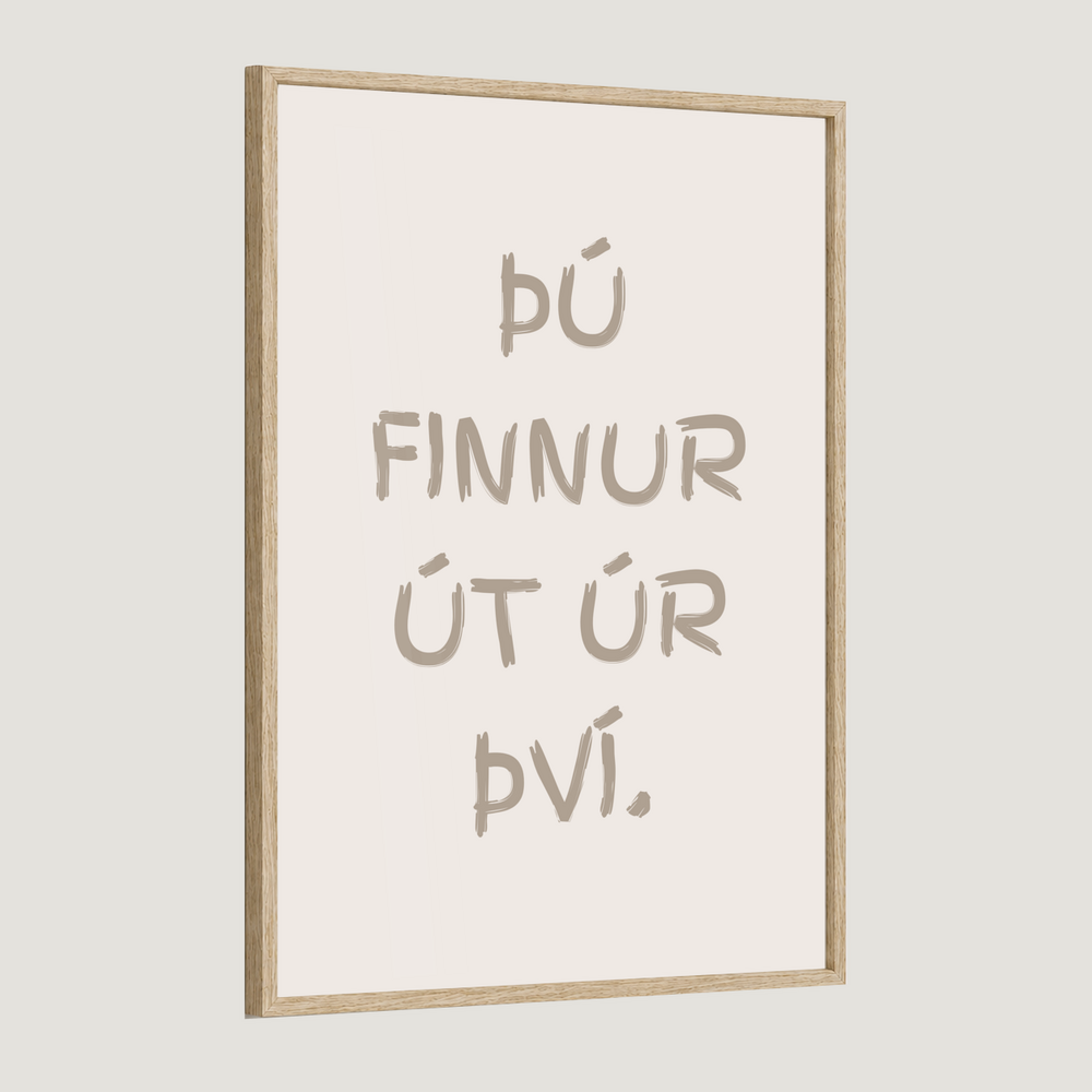 Þú finnur út úr því.
