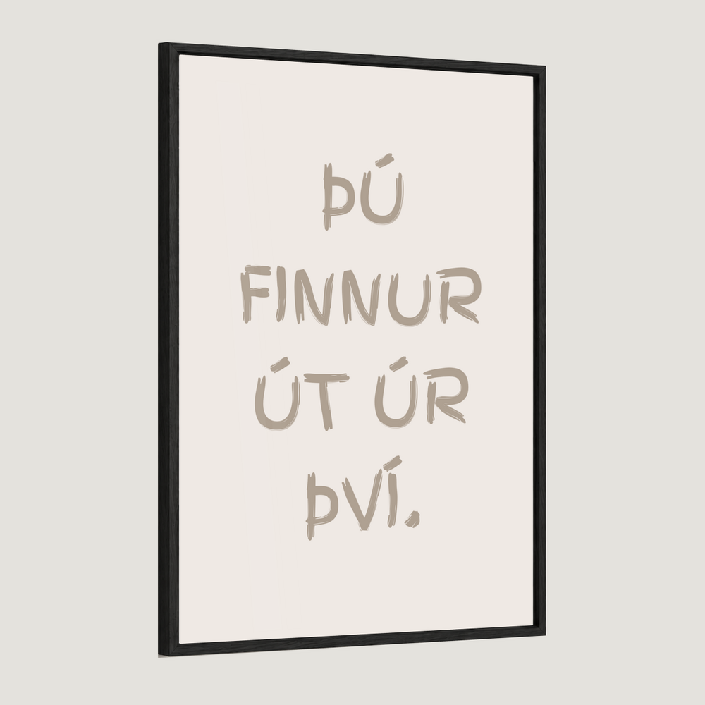 Þú finnur út úr því.
