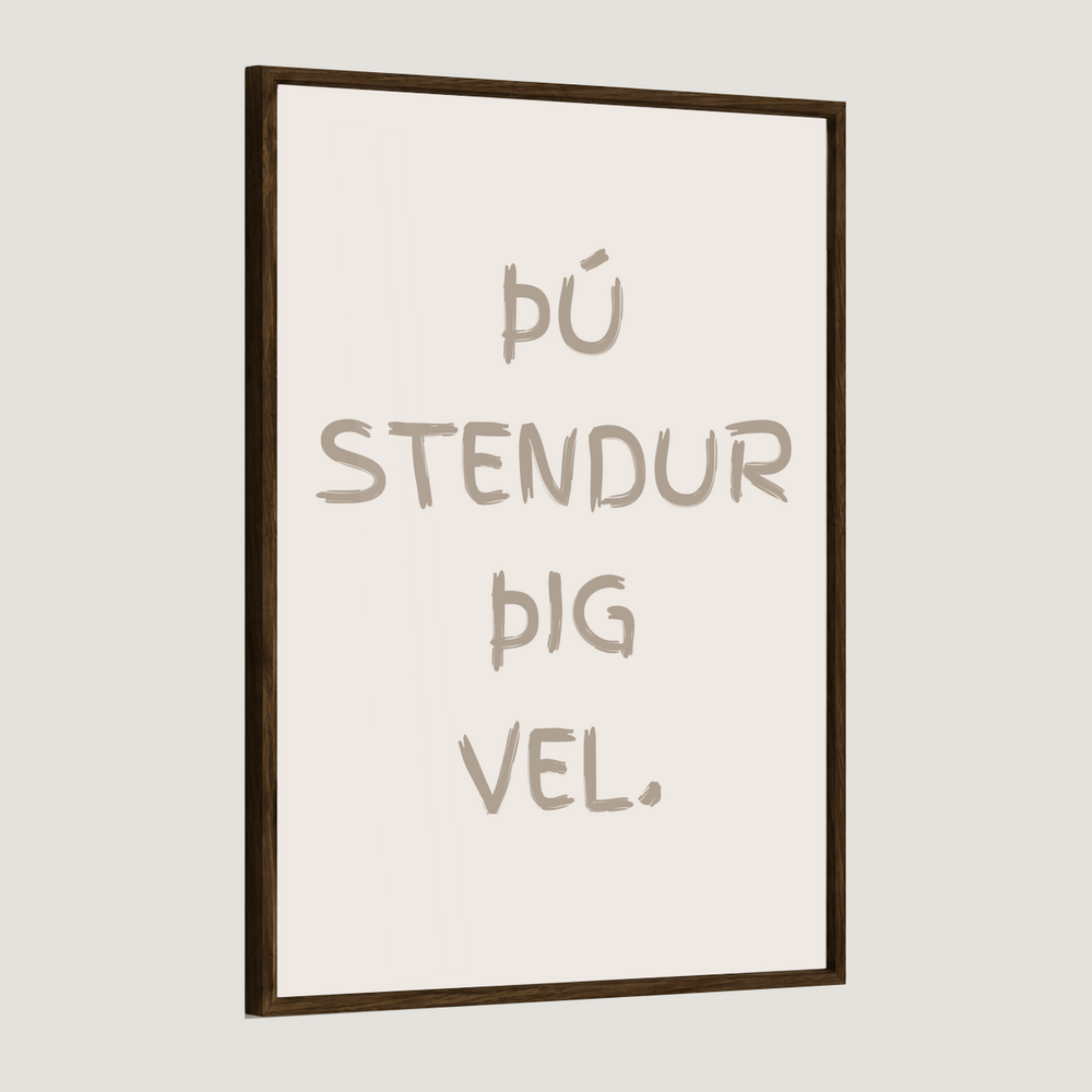Þú stendur þig vel