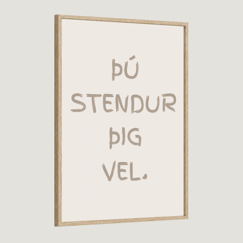 Þú stendur þig vel