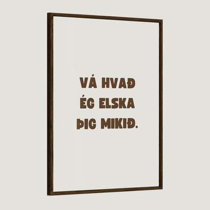 Vá hvað ég elska þig mikið