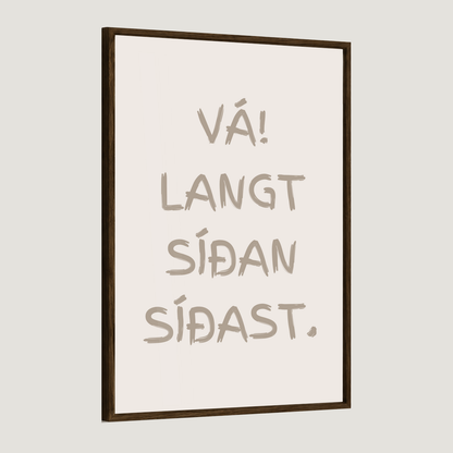 Vá! Langt síðan síðast.