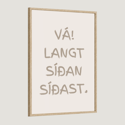 Vá! Langt síðan síðast.