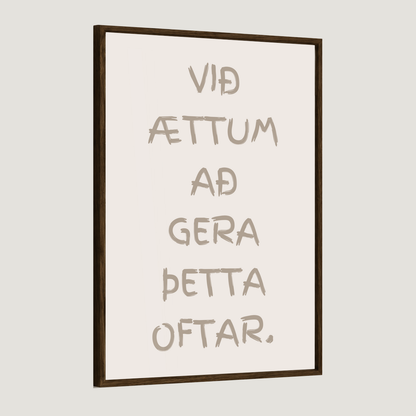 Við ættum að gera þetta oftar.