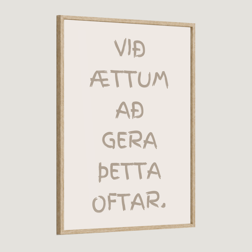 Við ættum að gera þetta oftar.