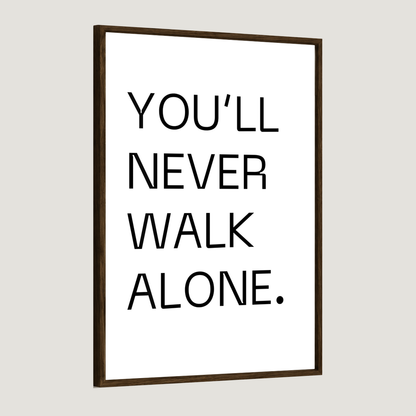 You'll Never Walk Alone