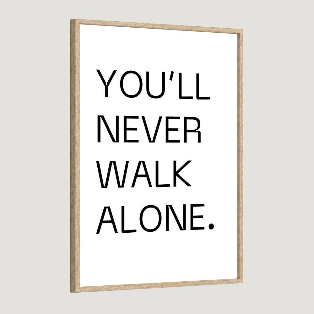You'll Never Walk Alone