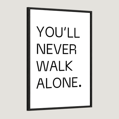 You'll Never Walk Alone