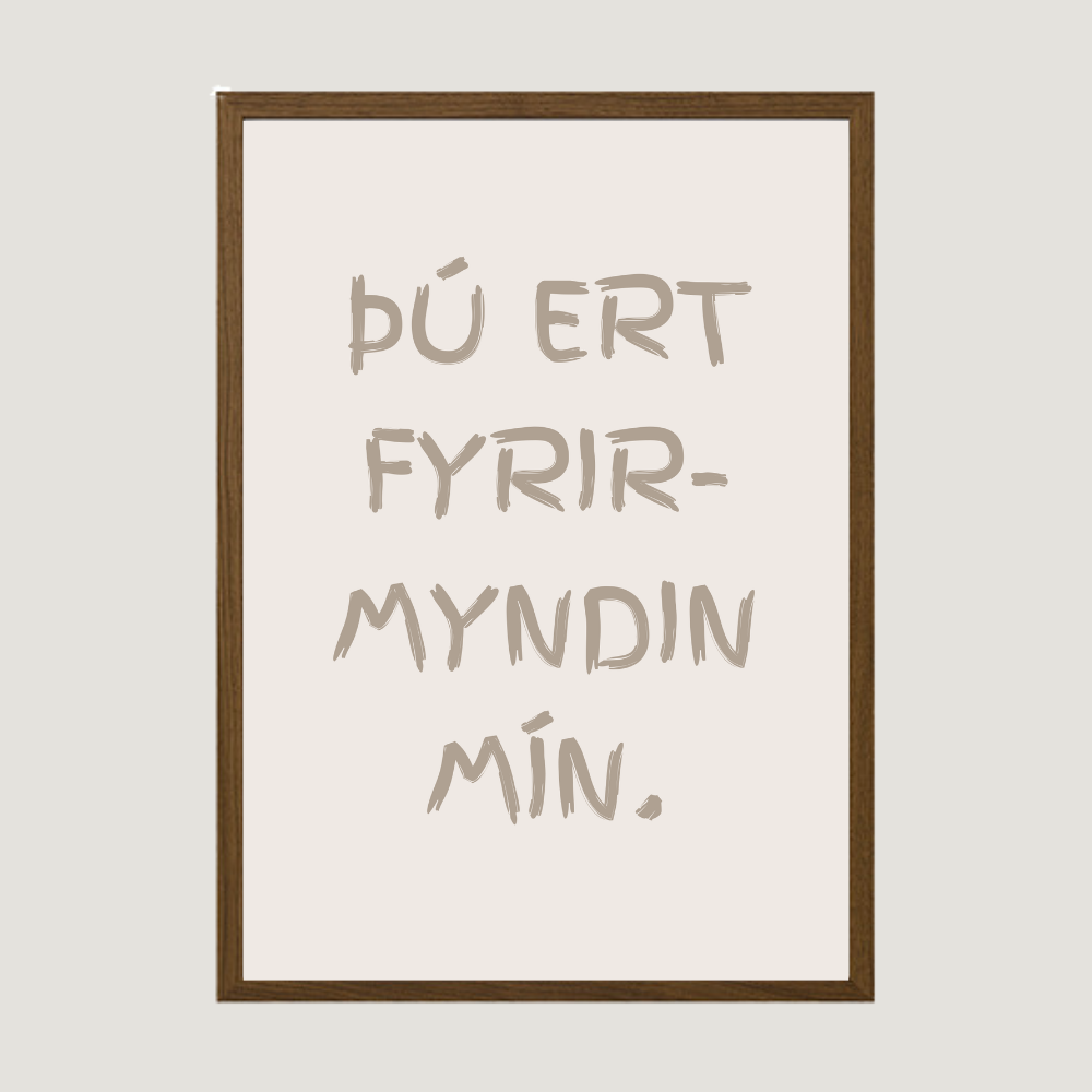 Þú ert fyrirmyndin mín. Íslenskt veggspjald með texta.